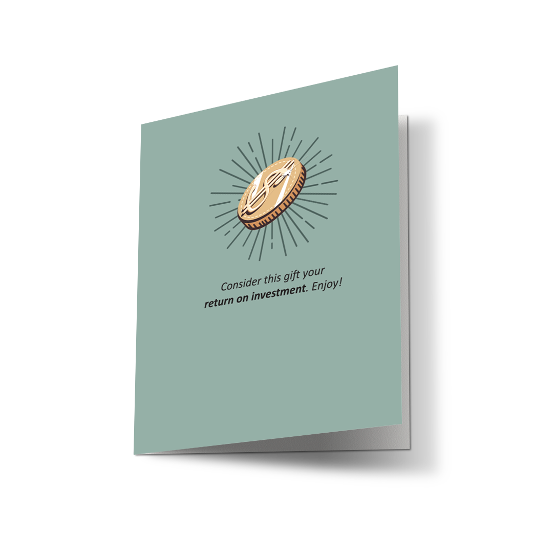 Consider this gift your return on investment Magic Card | Finance Bro Humour Greeting Card | Meme Gift Card